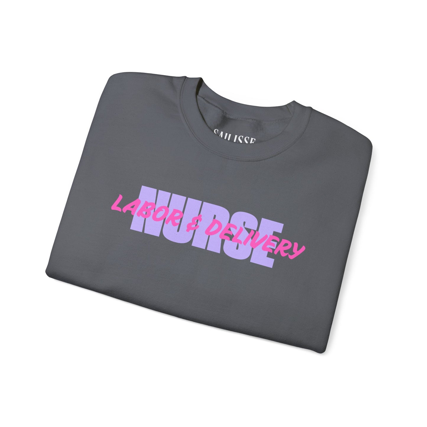 Labor & Delivery Nurse Crewneck
