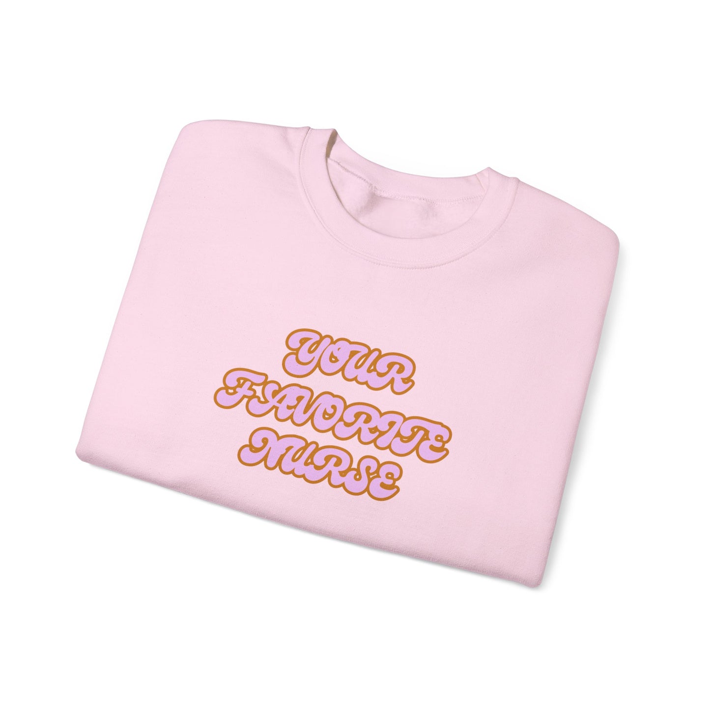 Your Favorite Nurse Crewneck