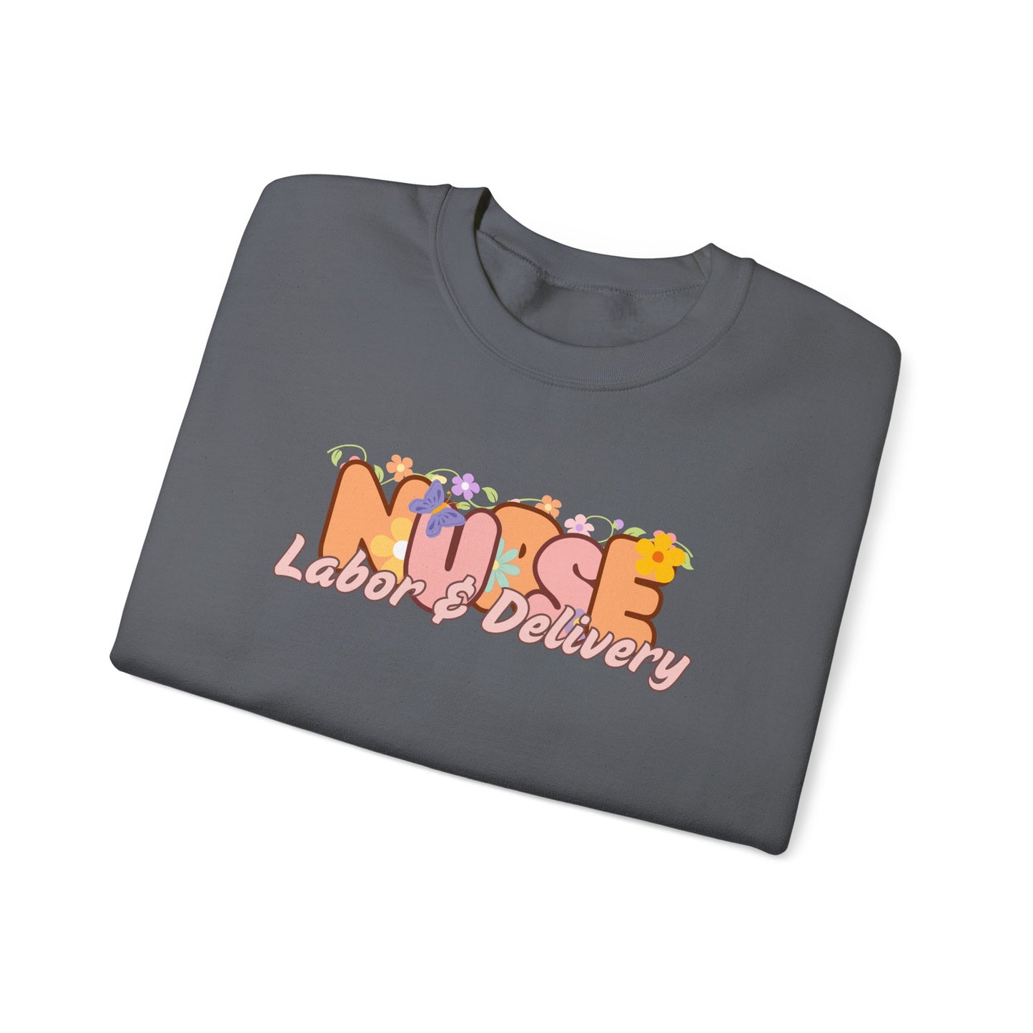 Labor & Delivery Nurse Floral Design Crewneck
