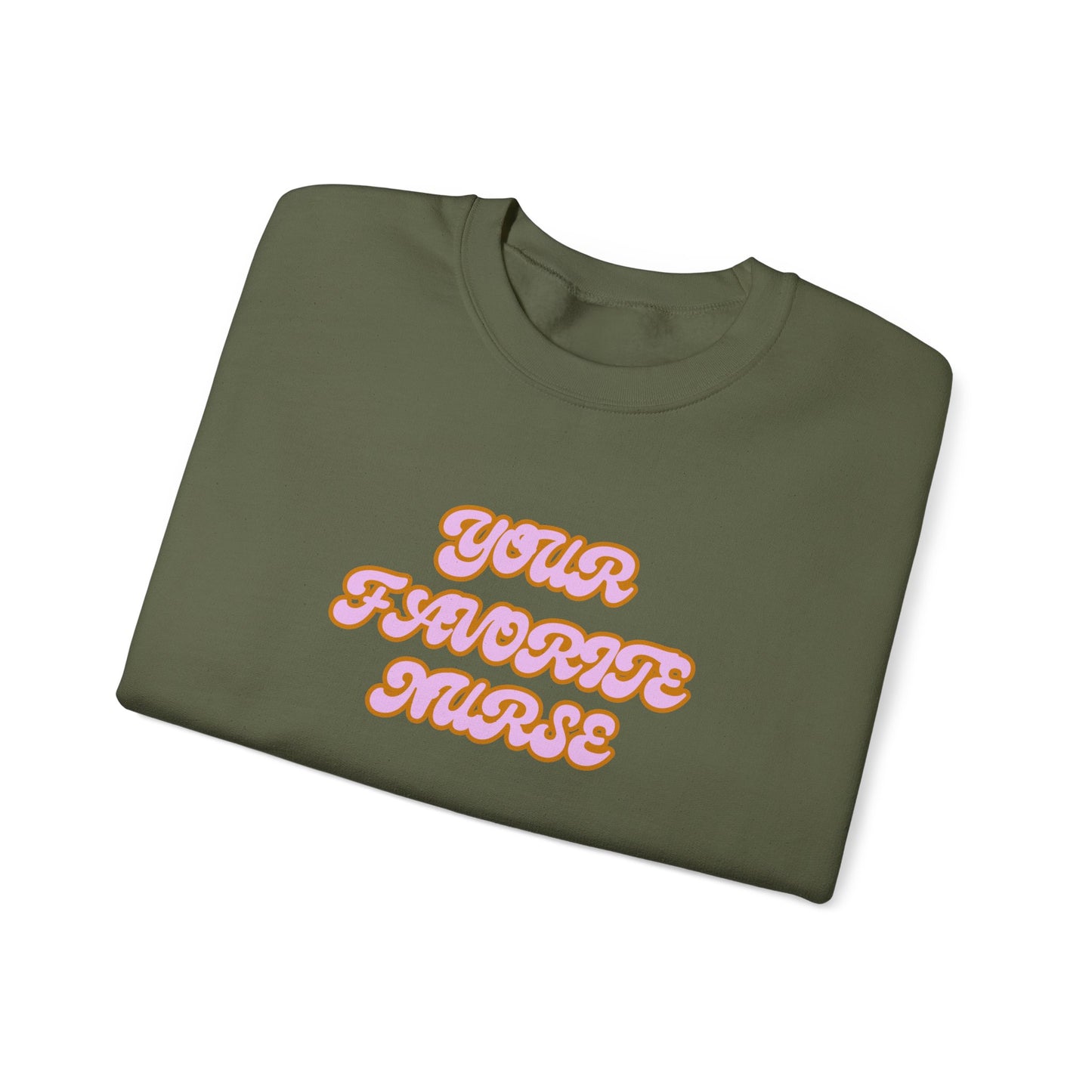 Your Favorite Nurse Crewneck