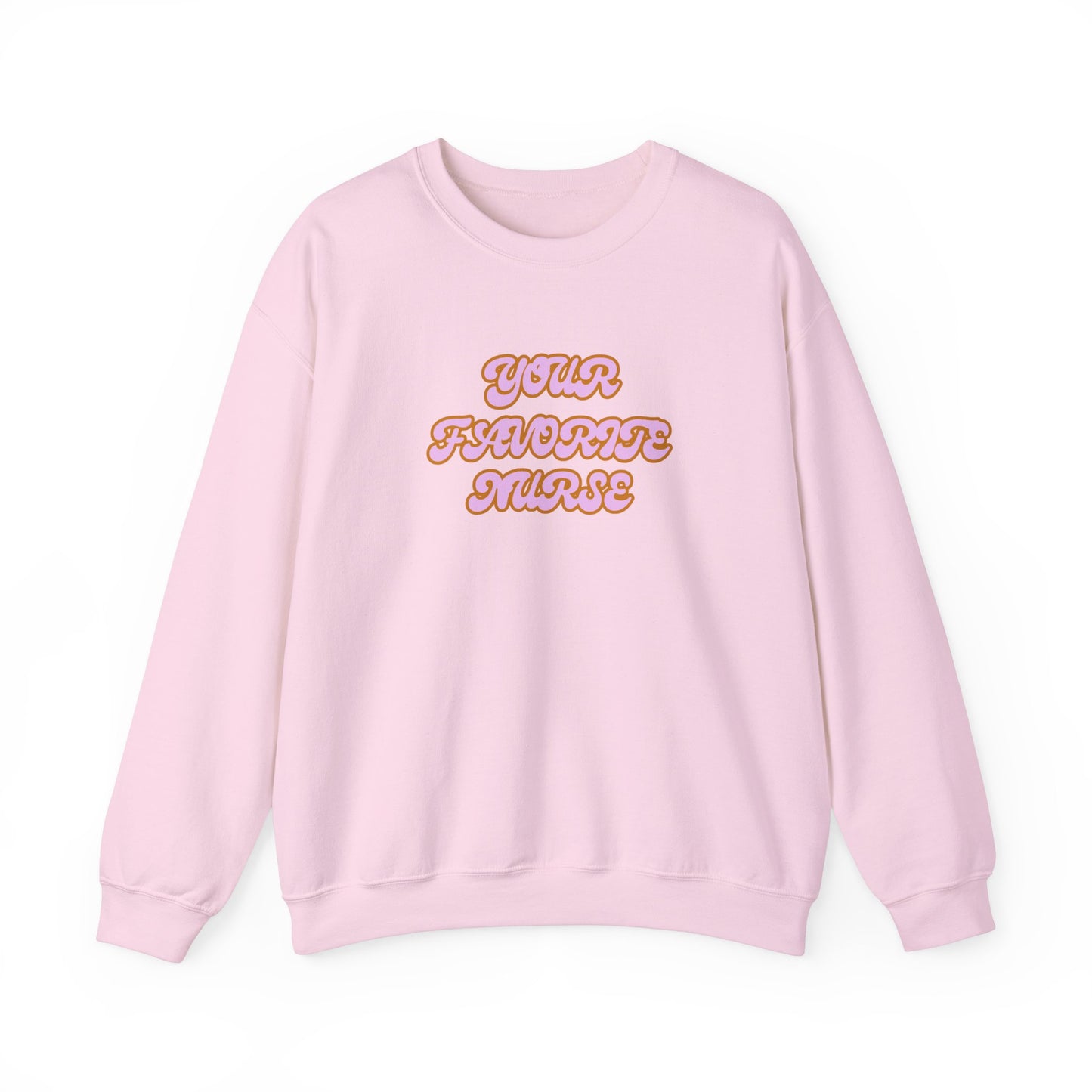 Your Favorite Nurse Crewneck
