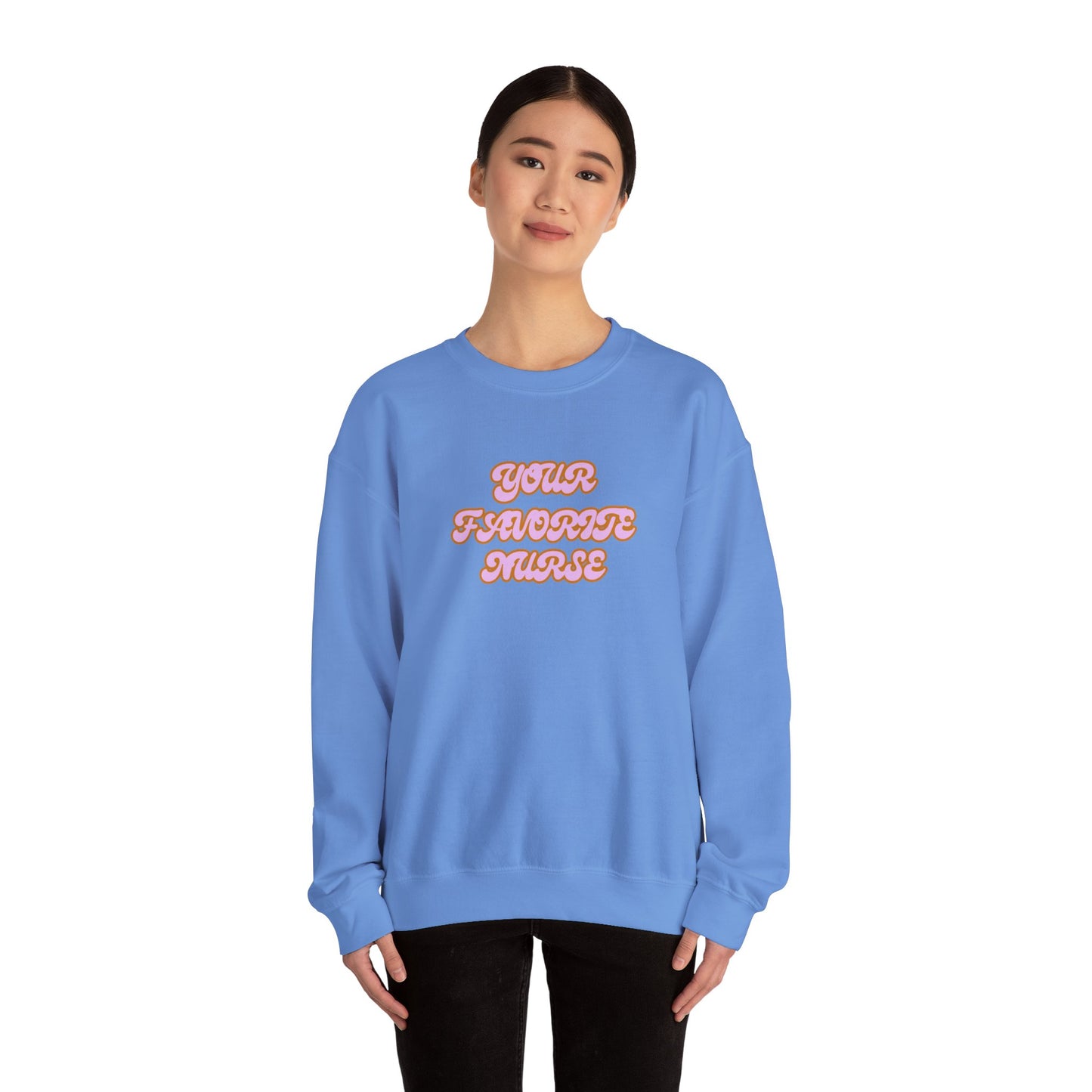 Your Favorite Nurse Crewneck