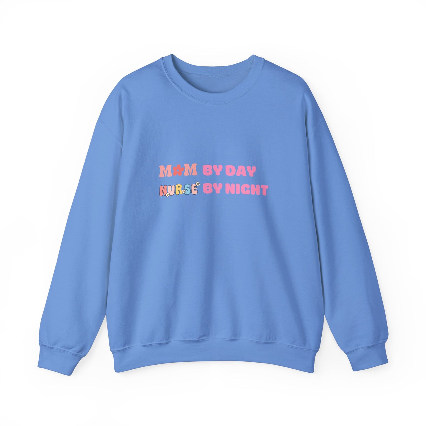 Mom by Day, Nurse by Night Crewneck