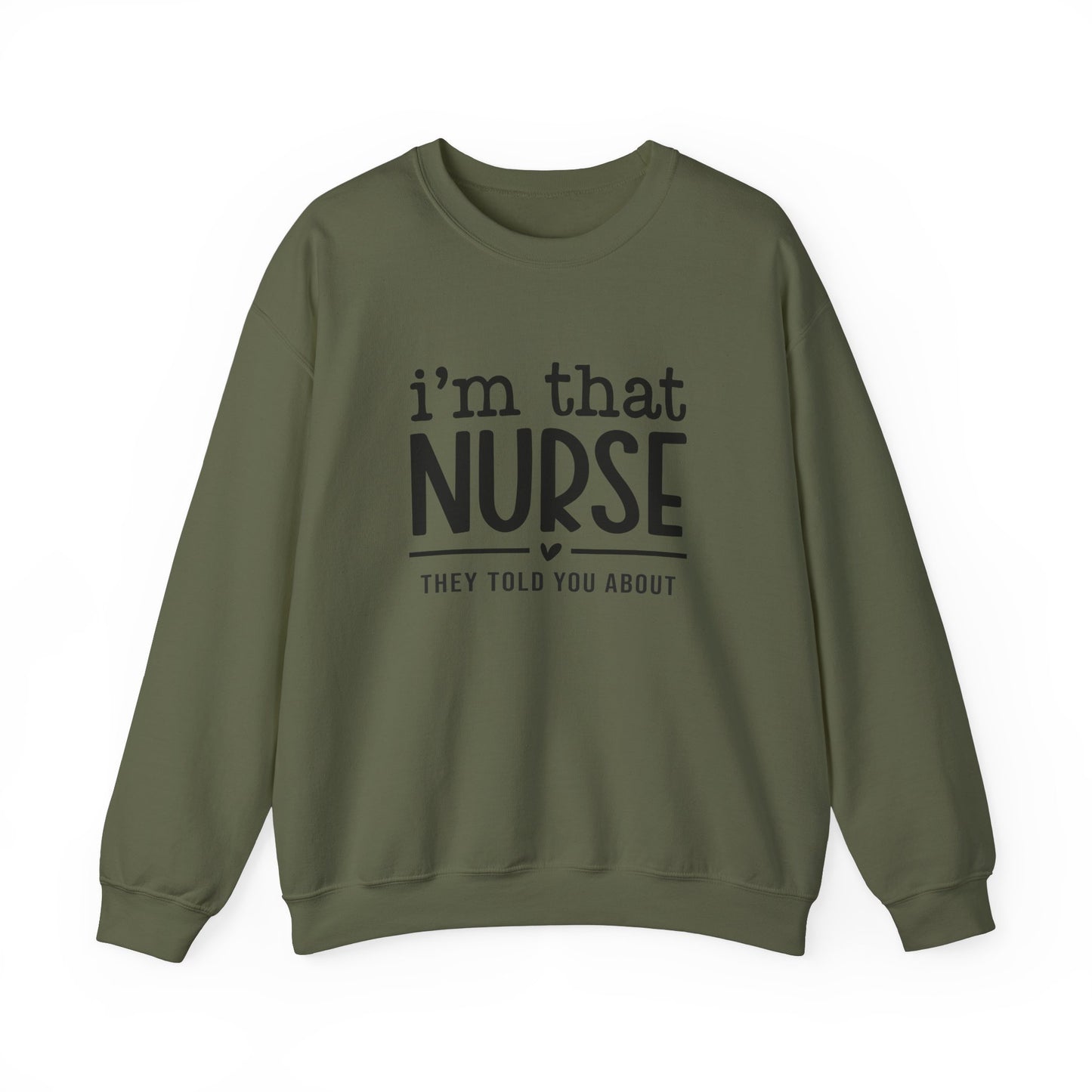 I'm That Nurse Crewneck