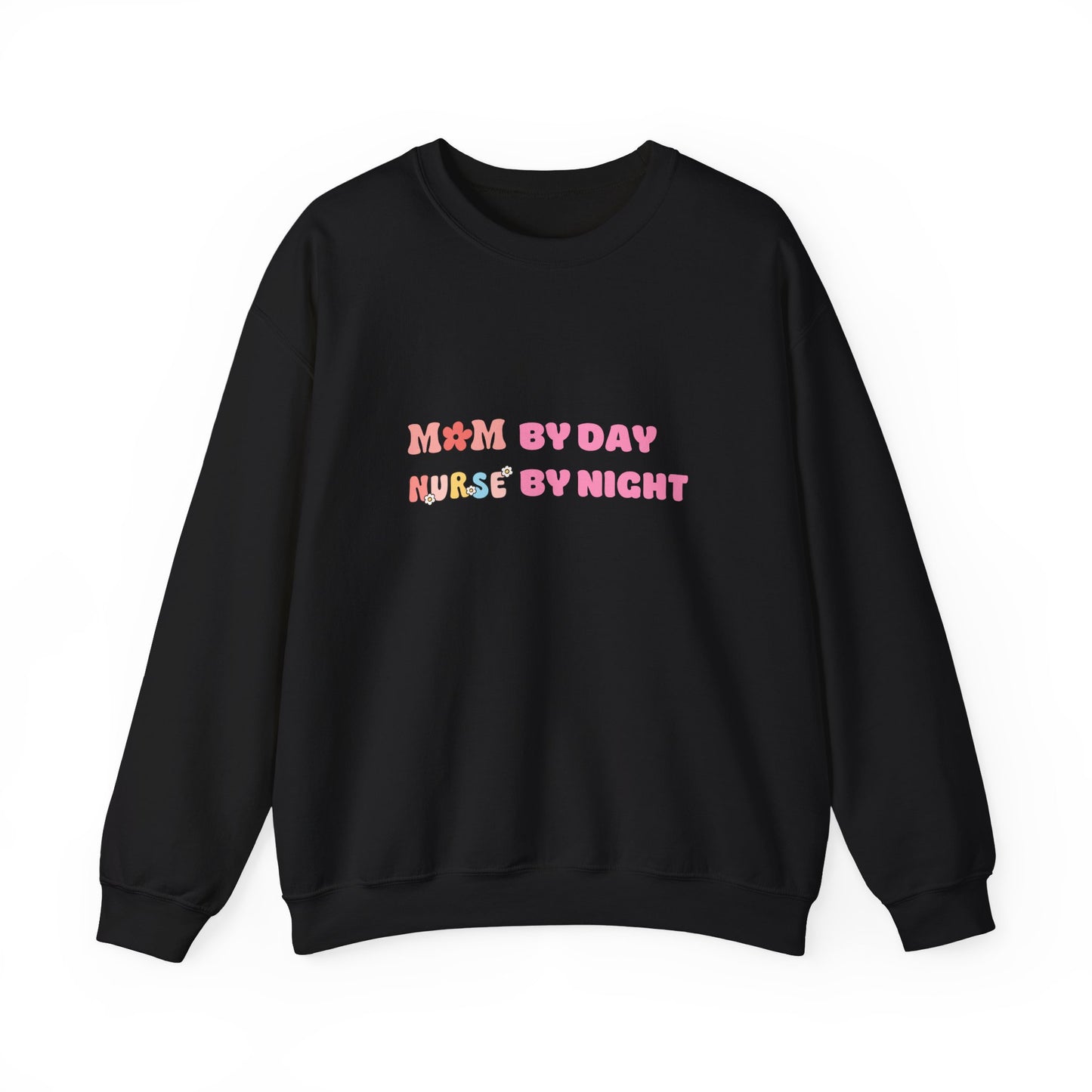 Mom by Day, Nurse by Night Crewneck