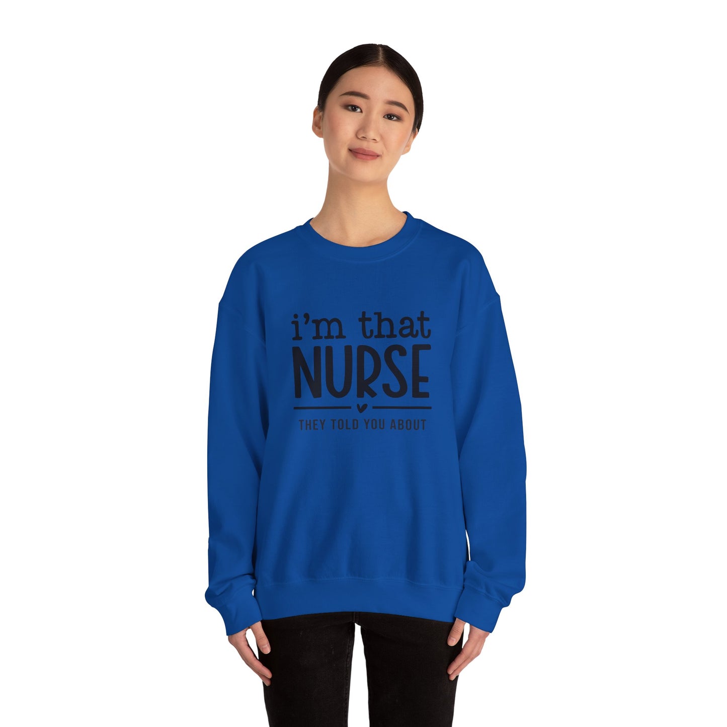 I'm That Nurse Crewneck