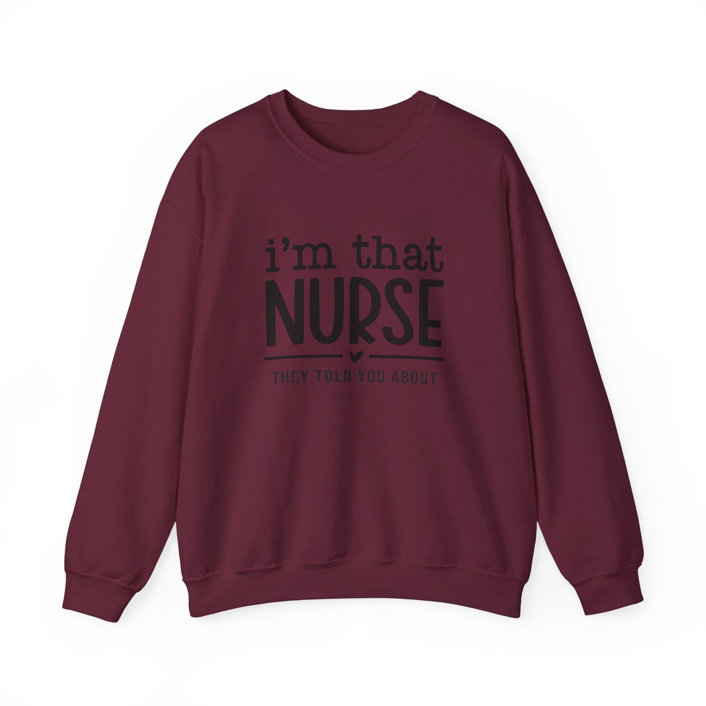 I'm That Nurse Crewneck