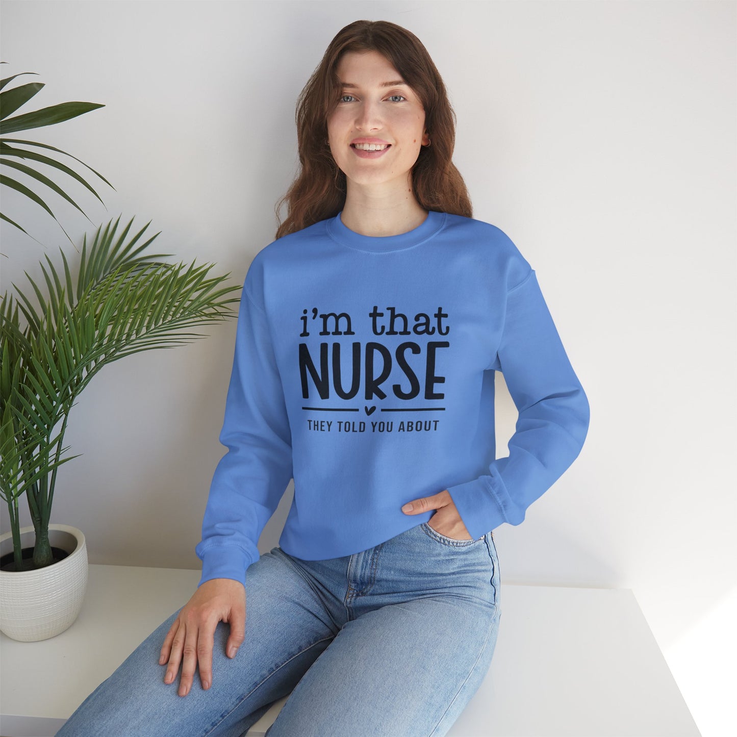 I'm That Nurse Crewneck