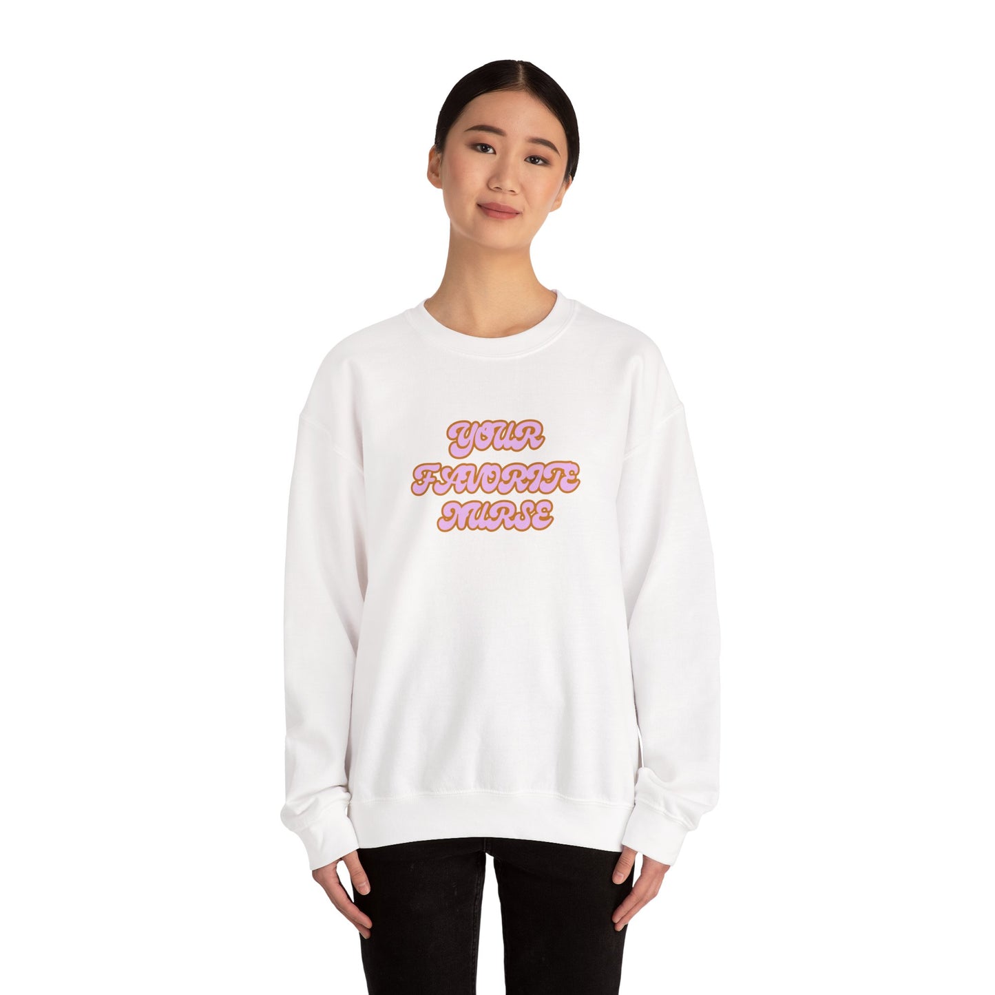 Your Favorite Nurse Crewneck