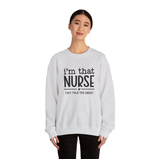 I'm That Nurse Crewneck