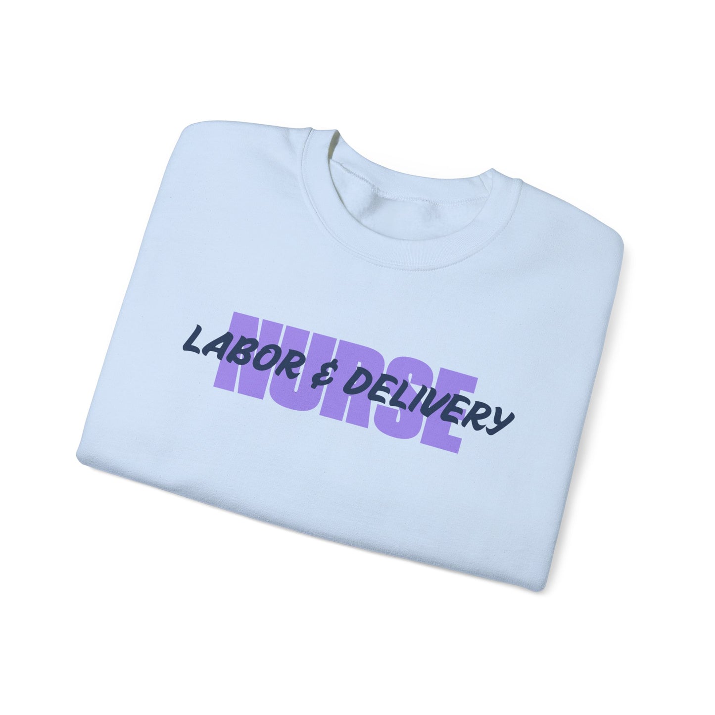 Labor & Delivery Nurse Crewneck