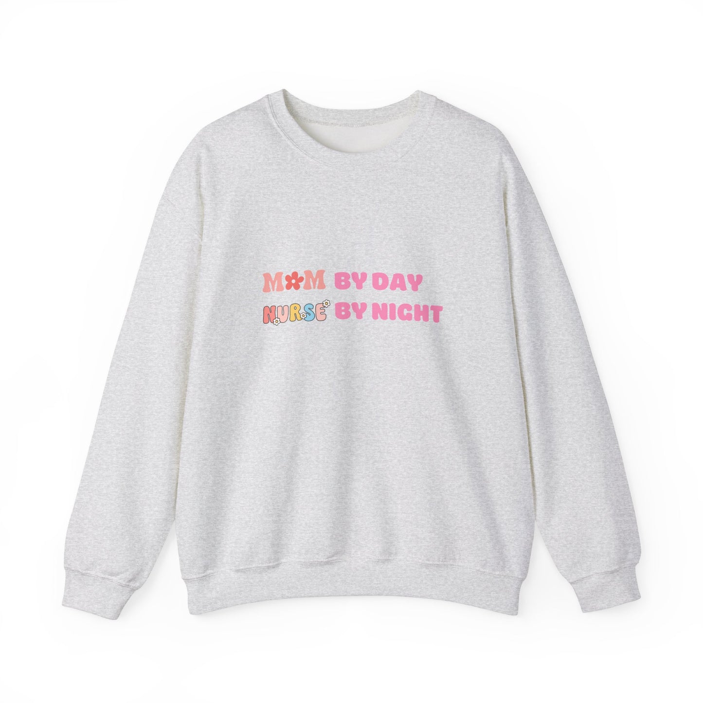 Mom by Day, Nurse by Night Crewneck