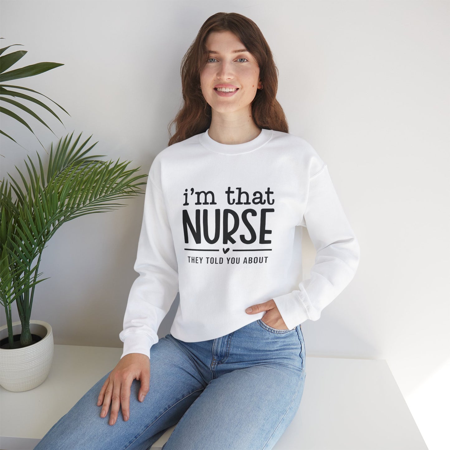 I'm That Nurse Crewneck