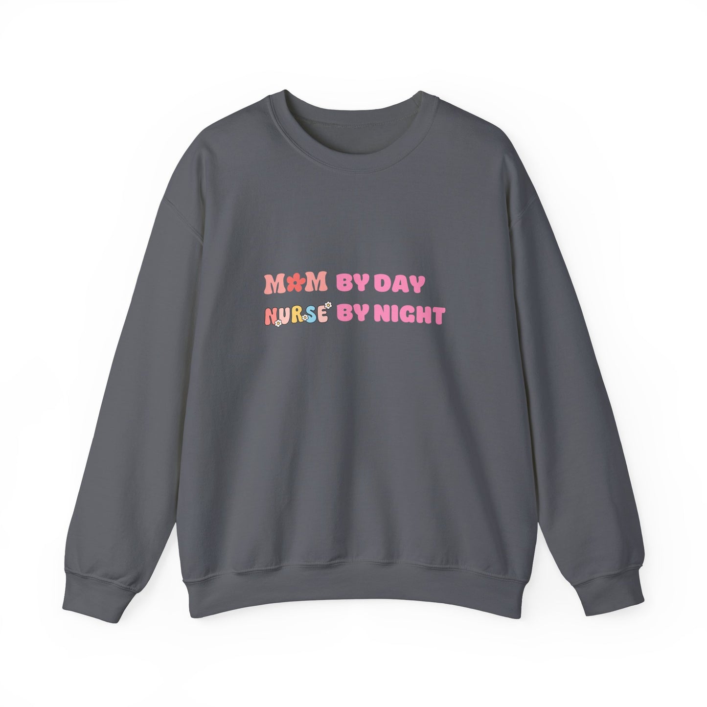 Mom by Day, Nurse by Night Crewneck