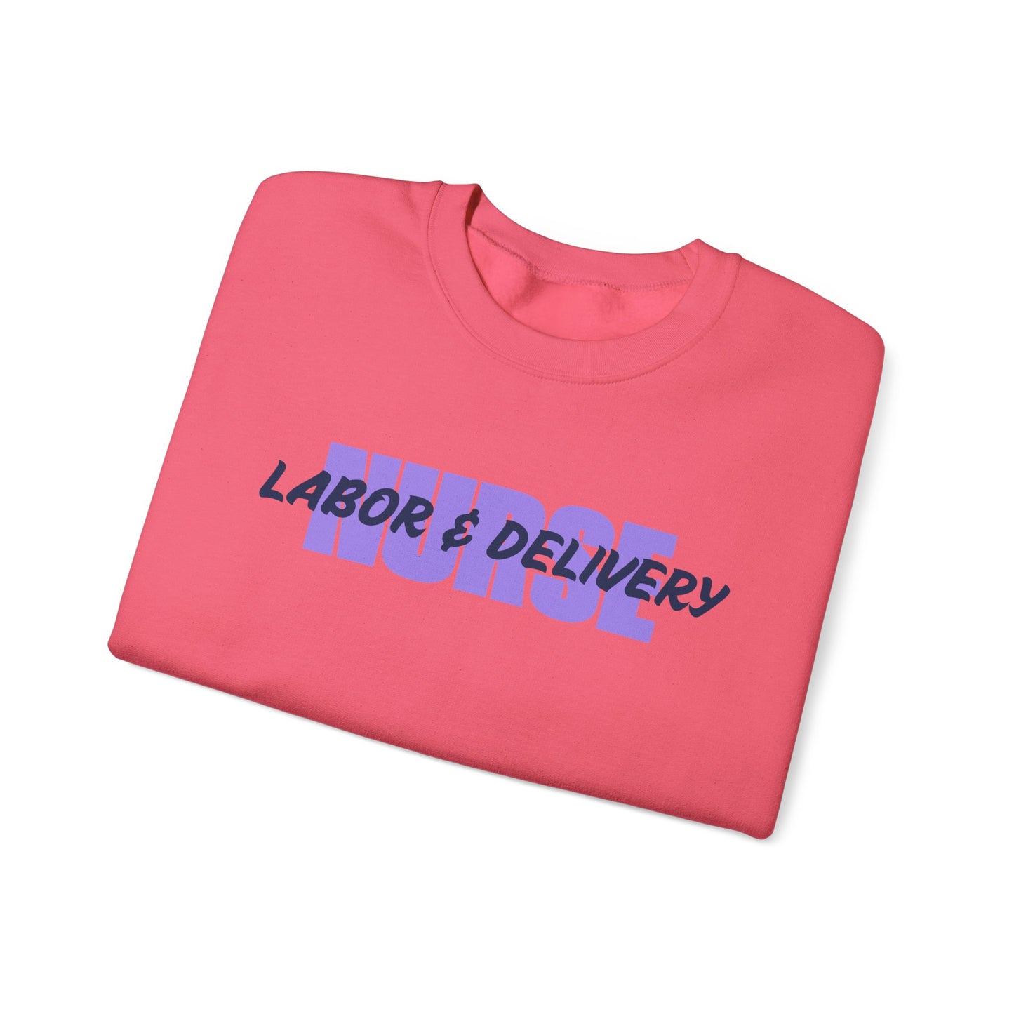 Labor & Delivery Nurse Crewneck