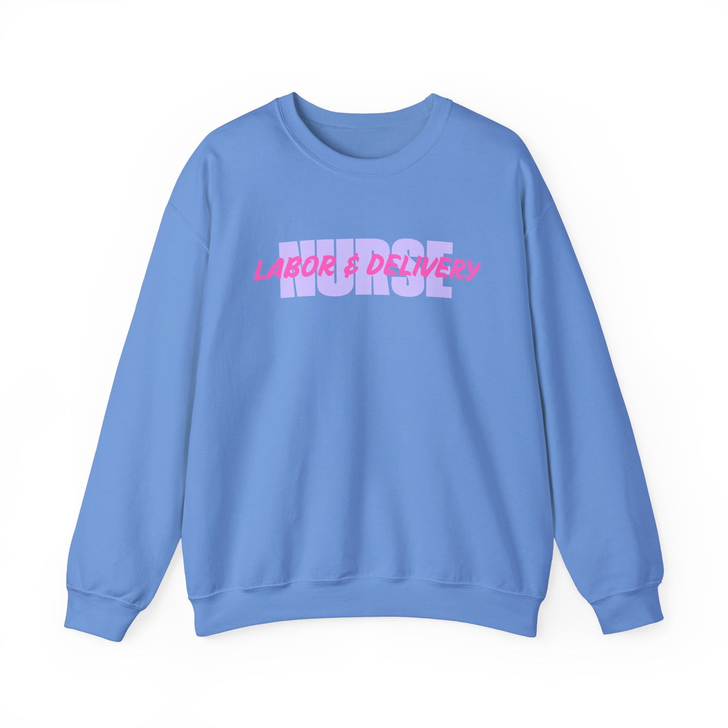 Labor & Delivery Nurse Crewneck