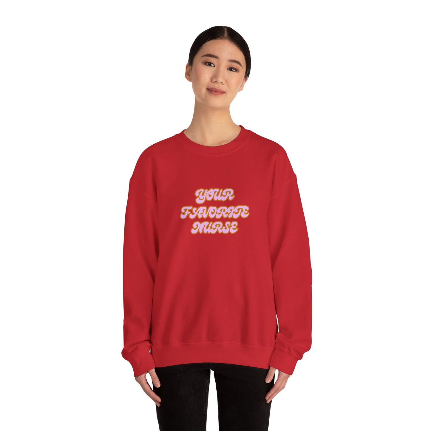 Your Favorite Nurse Crewneck