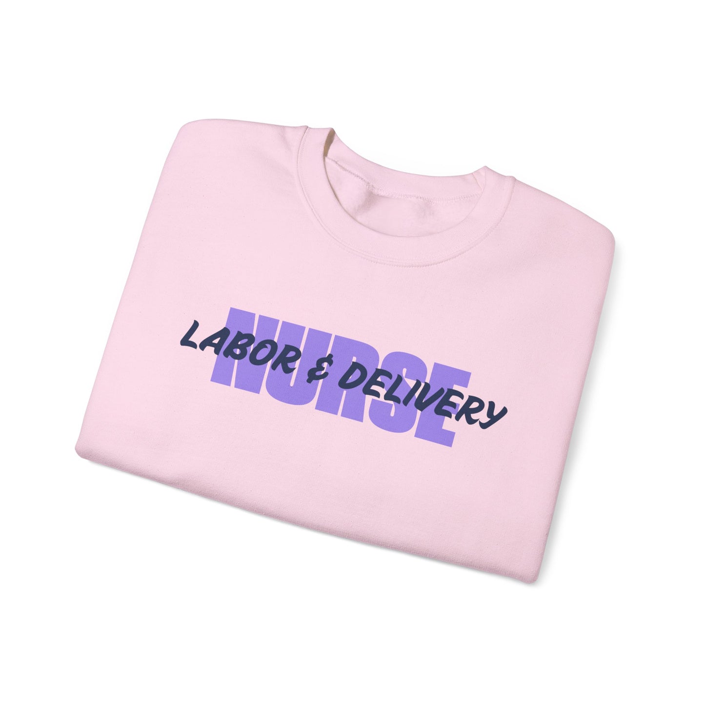 Labor & Delivery Nurse Crewneck