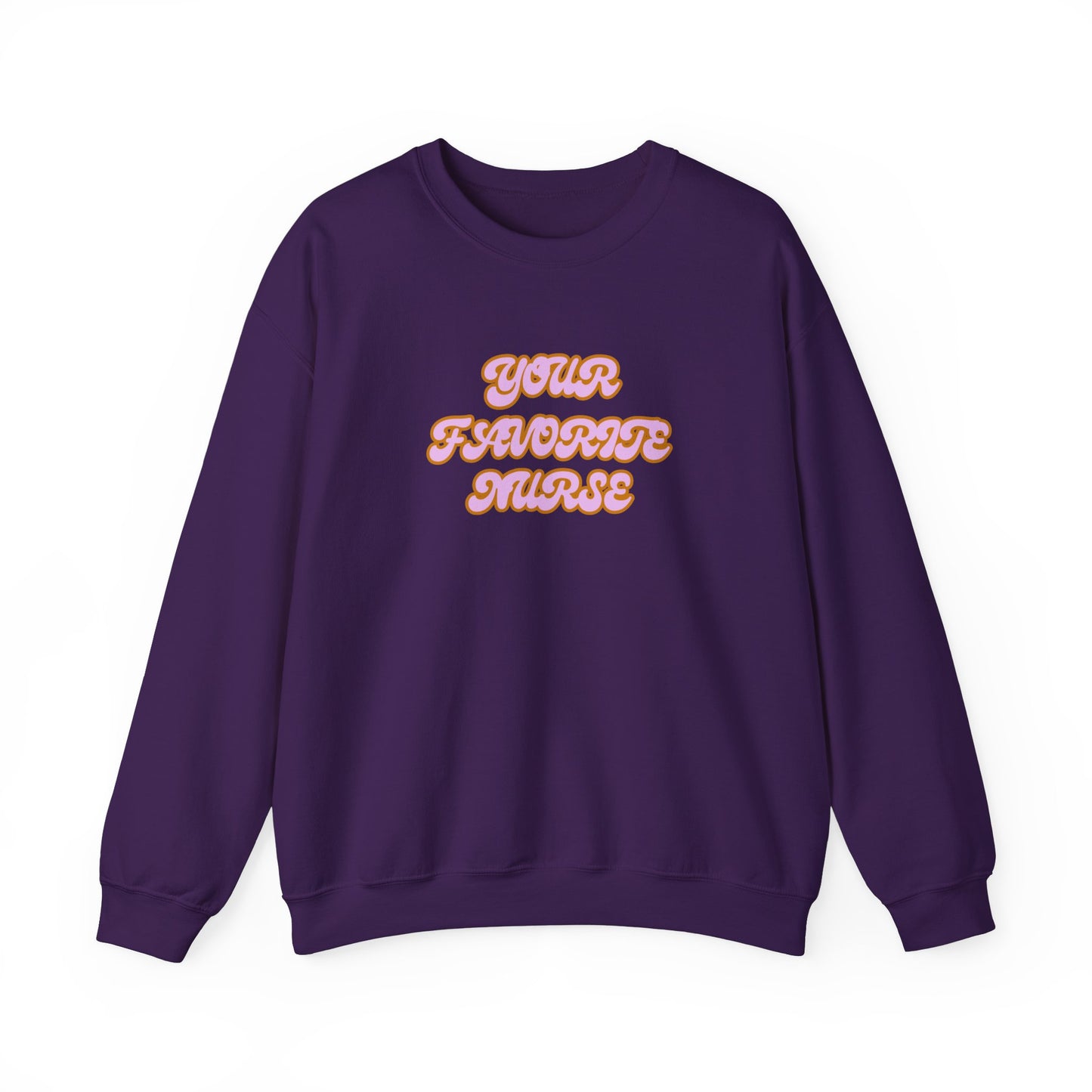 Your Favorite Nurse Crewneck