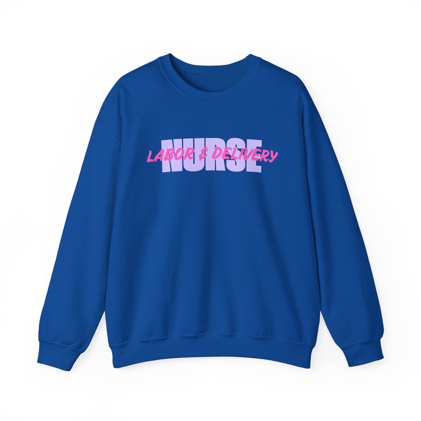 Labor & Delivery Nurse Crewneck