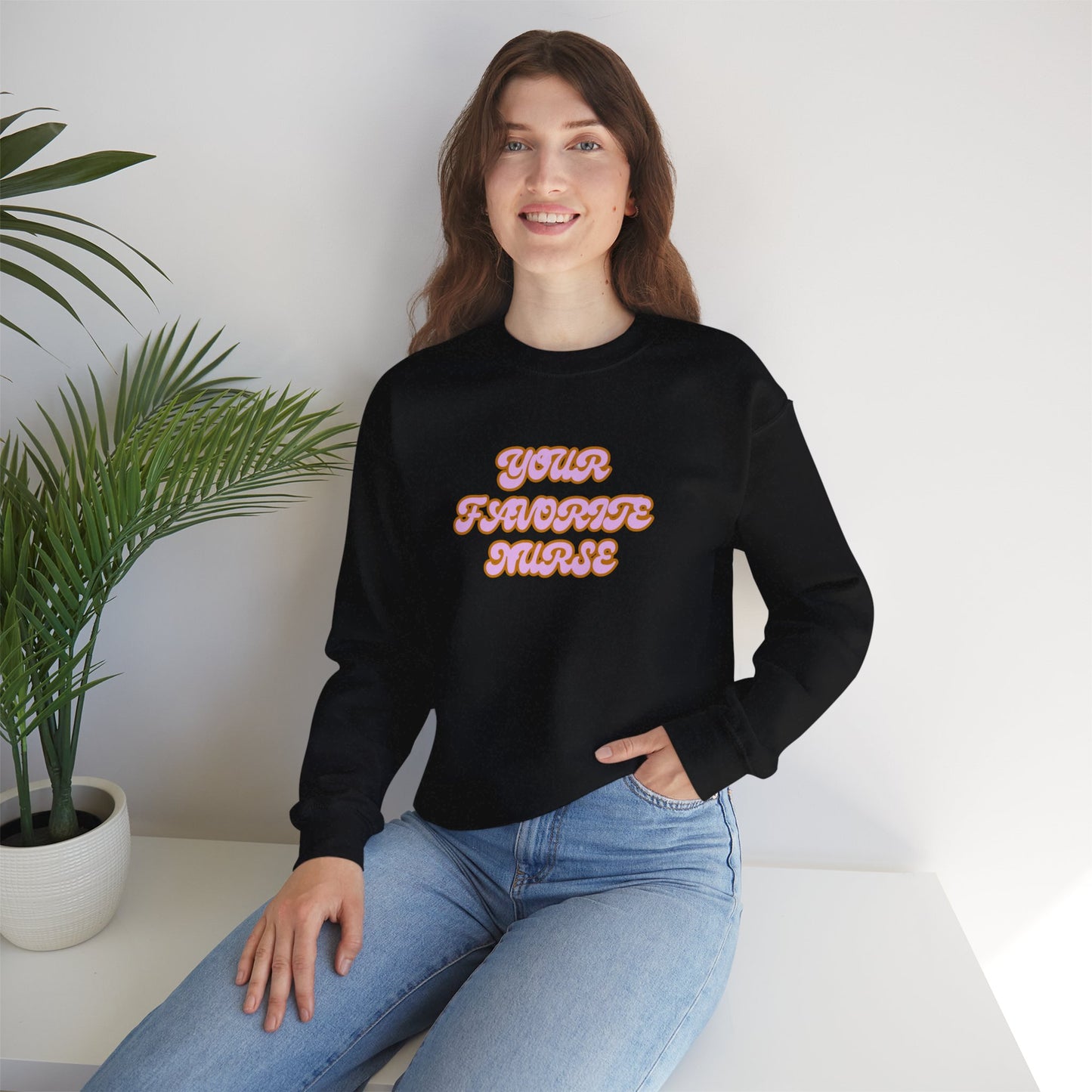 Your Favorite Nurse Crewneck
