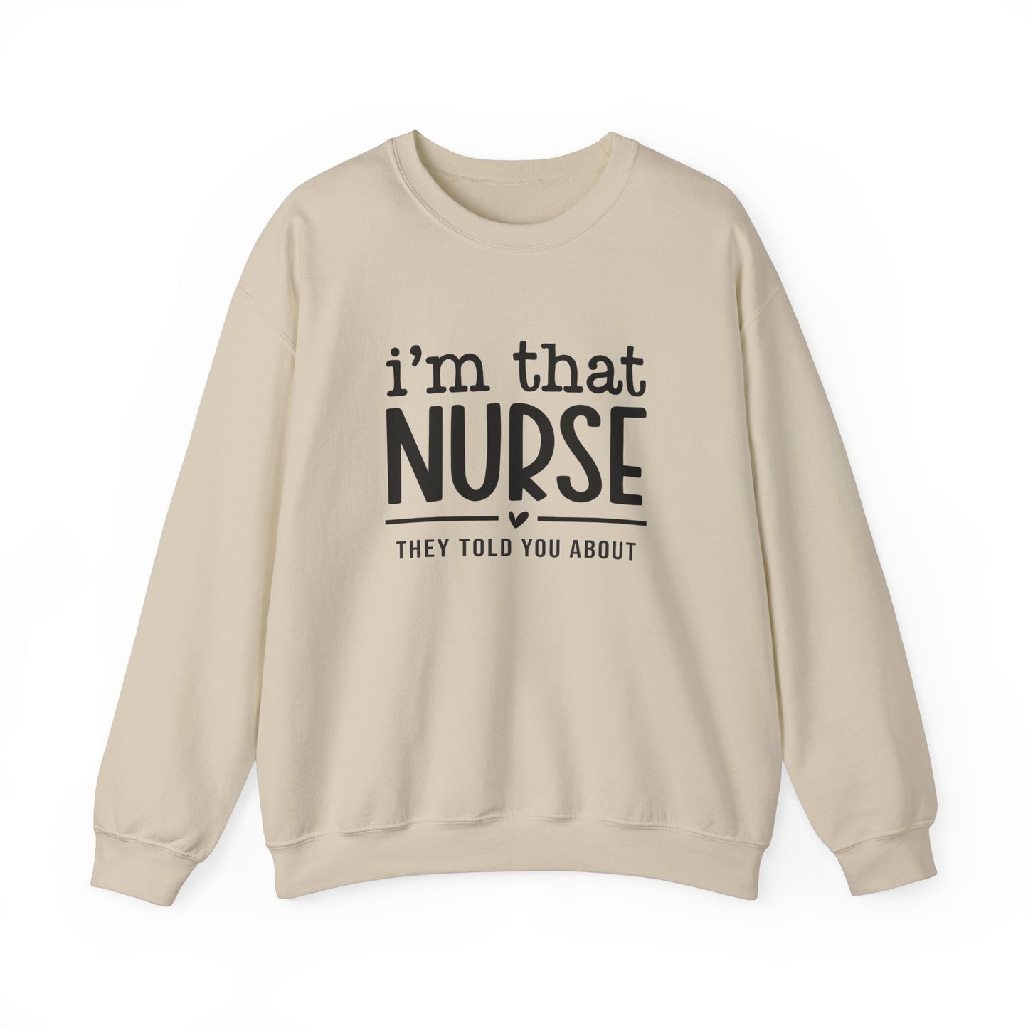 I'm That Nurse Crewneck