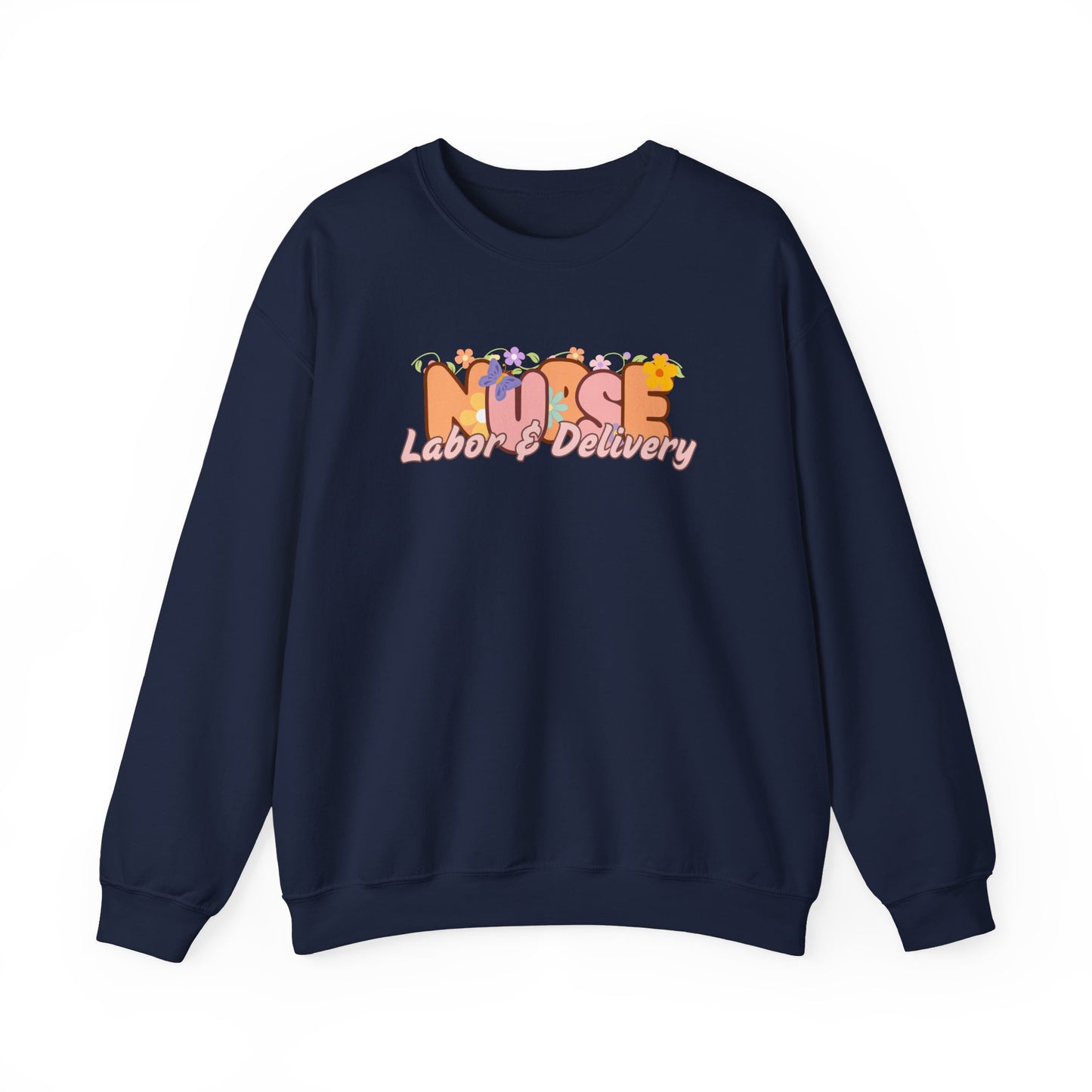 Labor & Delivery Nurse Floral Design Crewneck
