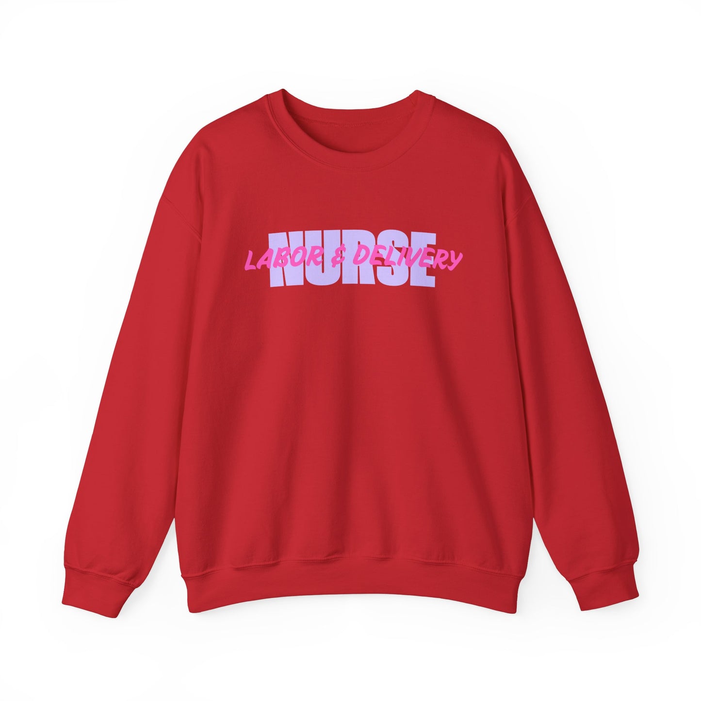 Labor & Delivery Nurse Crewneck