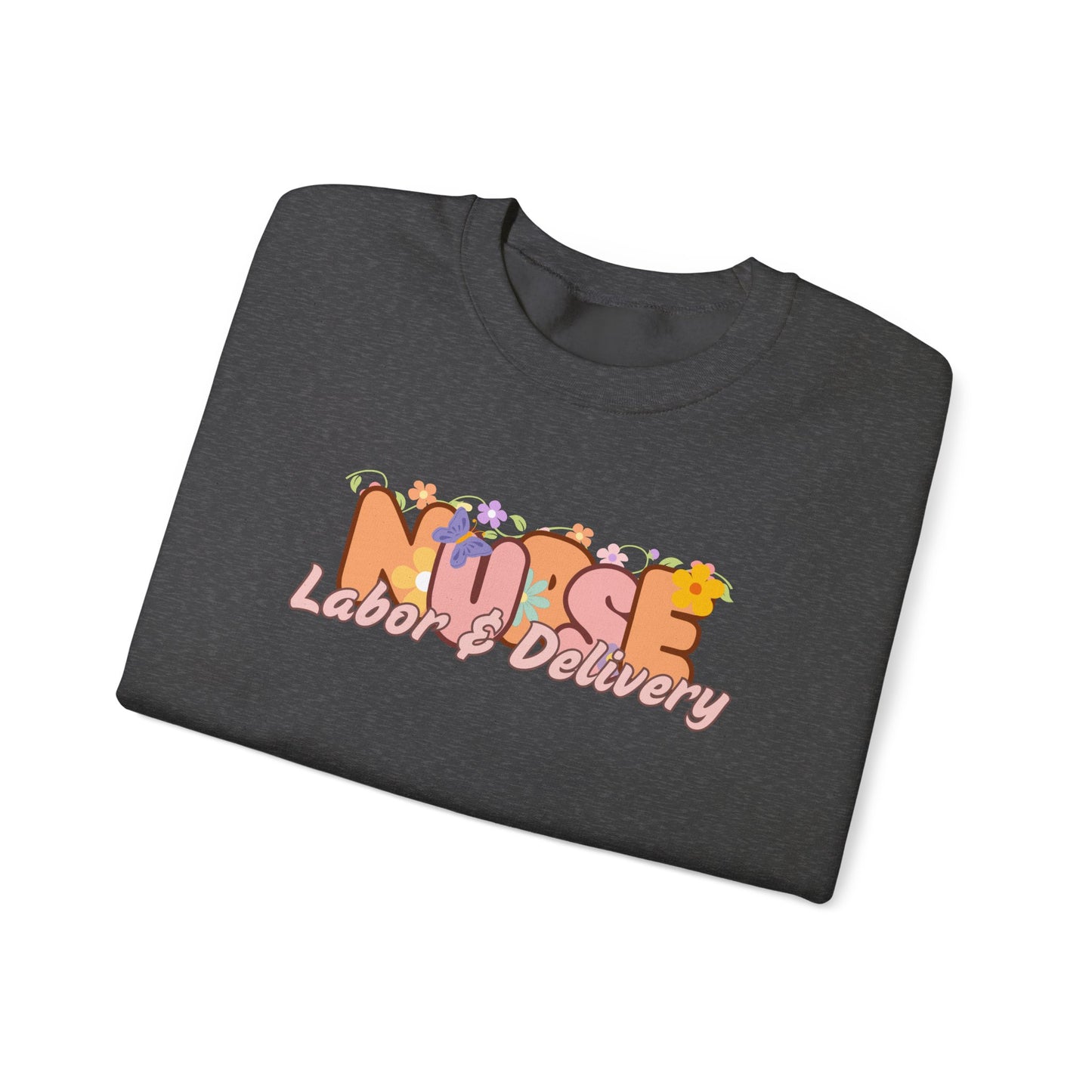 Labor & Delivery Nurse Floral Design Crewneck