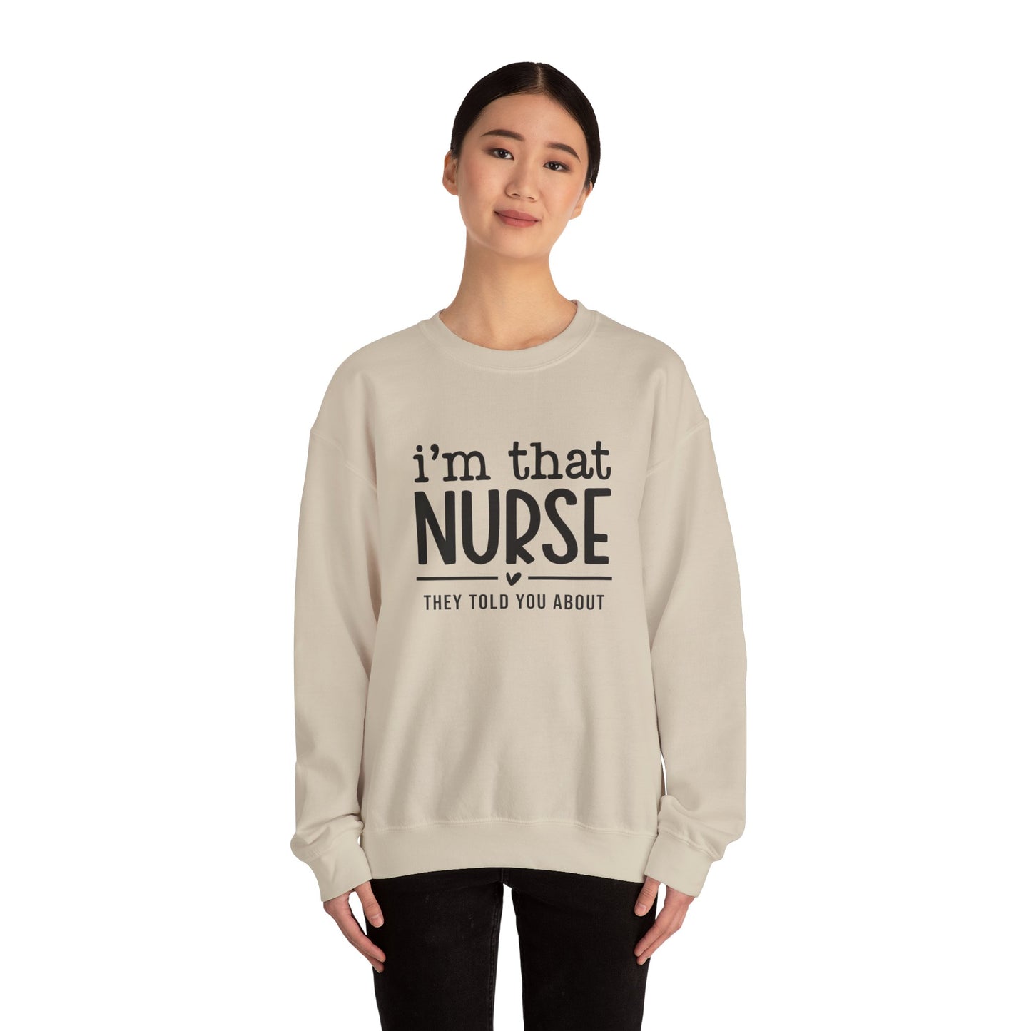 I'm That Nurse Crewneck