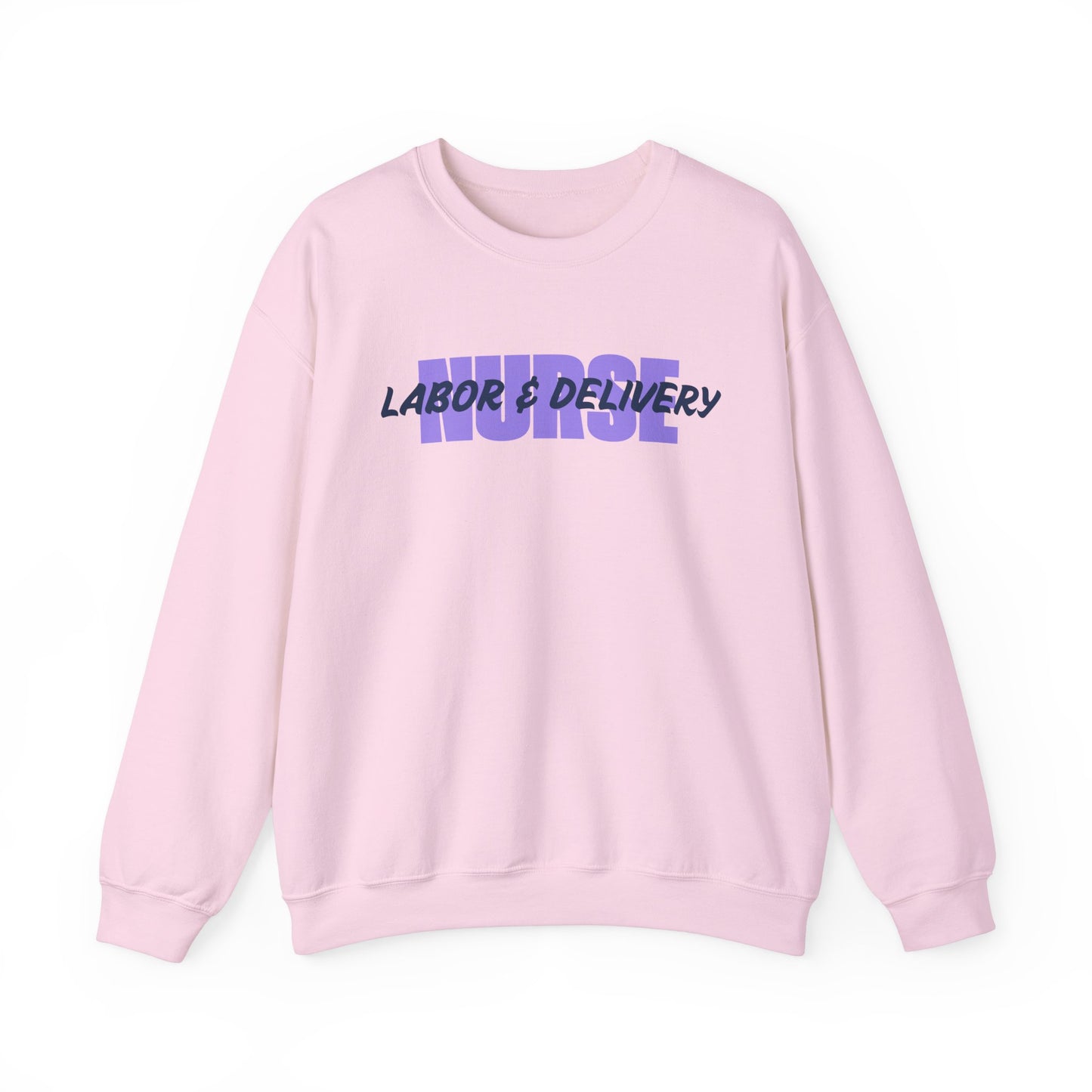 Labor & Delivery Nurse Crewneck