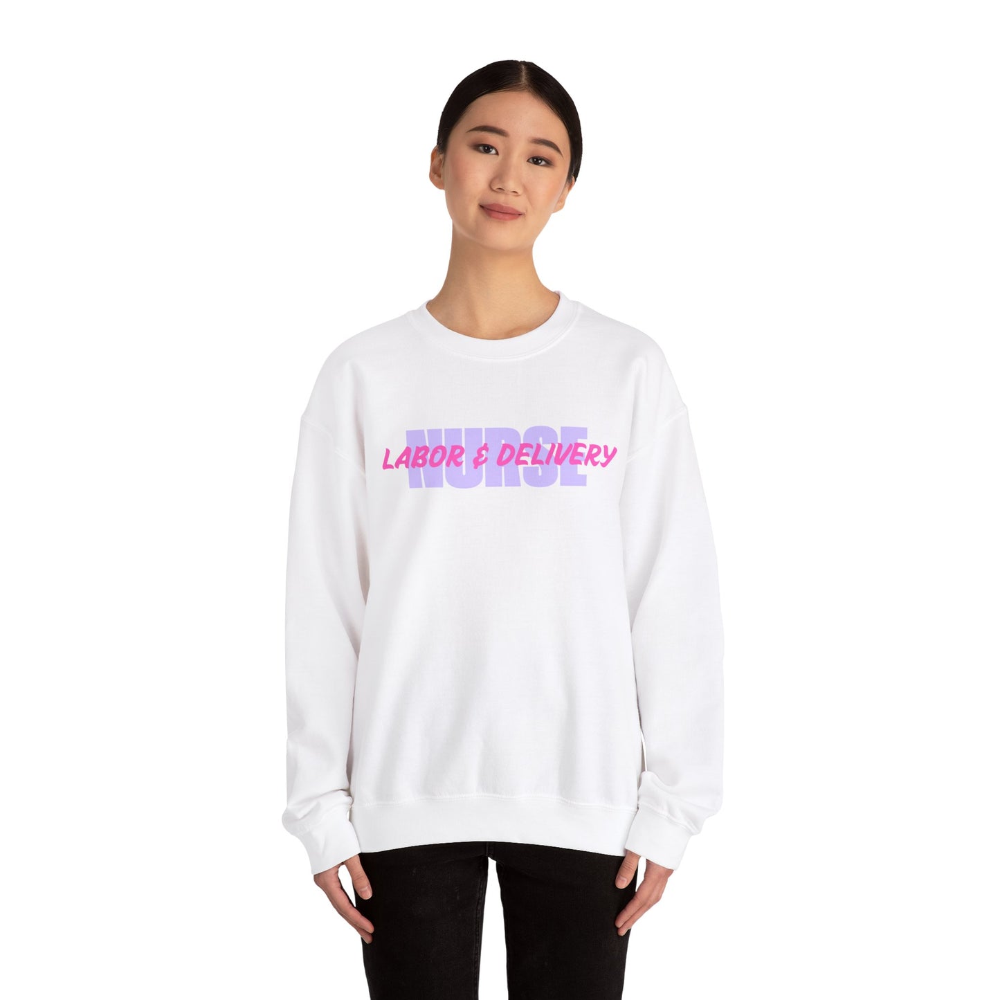 Labor & Delivery Nurse Crewneck