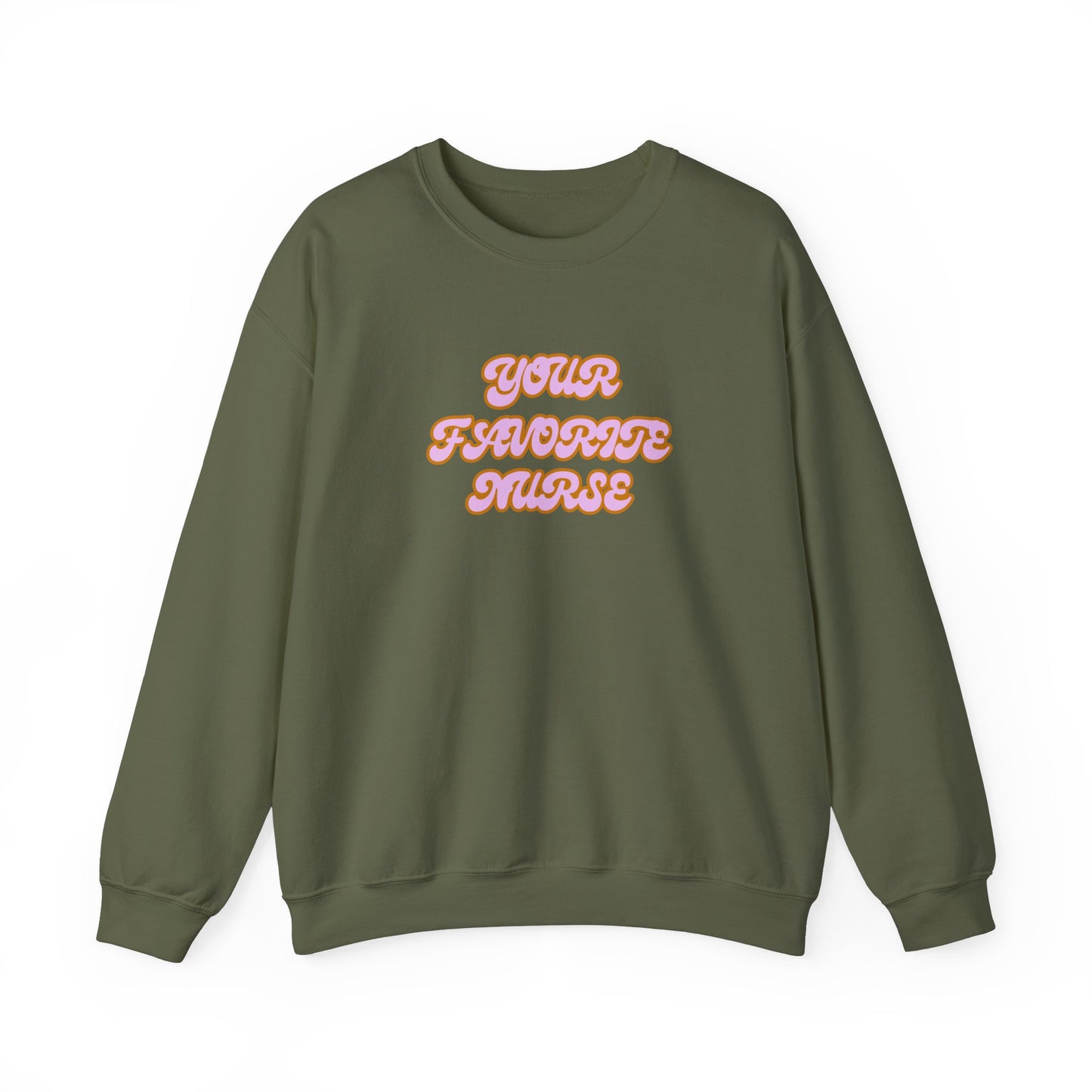 Your Favorite Nurse Crewneck
