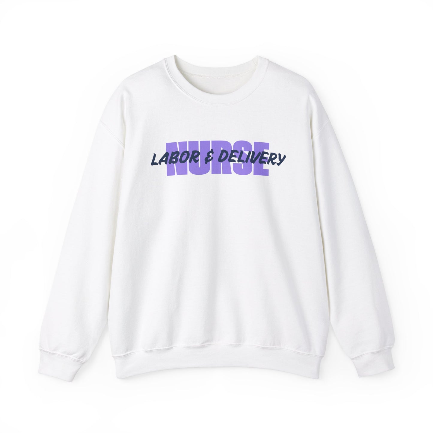 Labor & Delivery Nurse Crewneck