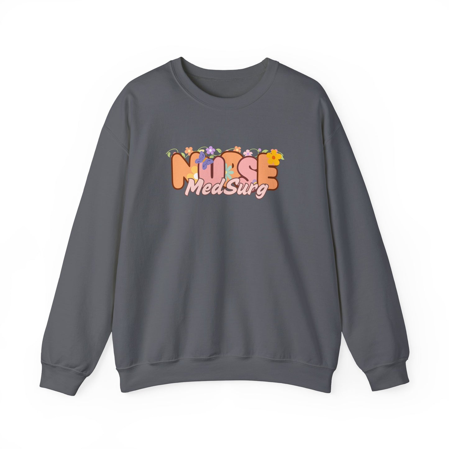 MedSurg Nurse Floral Design Crewneck