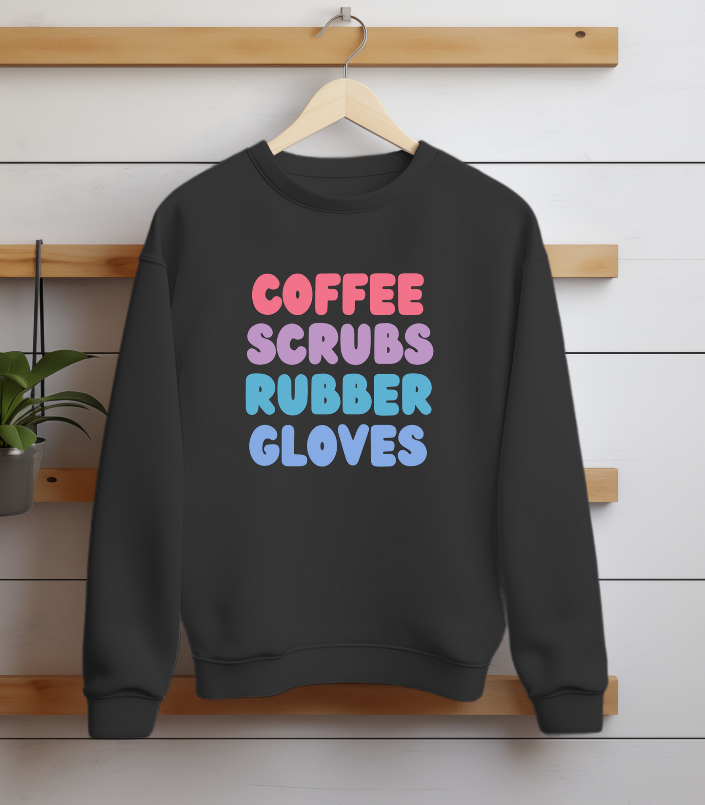 Coffee Scrubs Rubber Gloves Crewneck