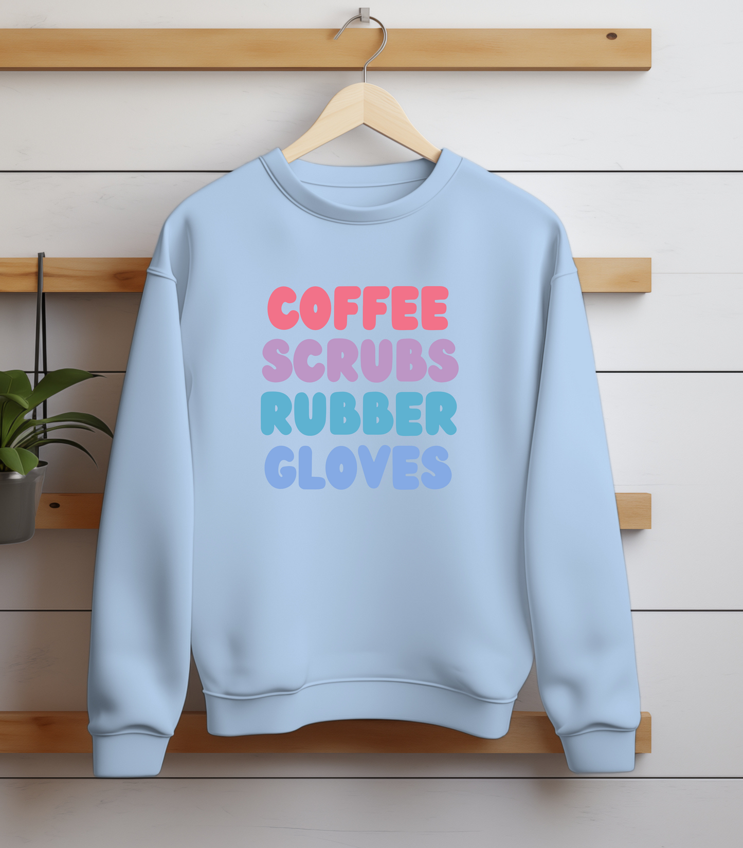 Coffee Scrubs Rubber Gloves Crewneck